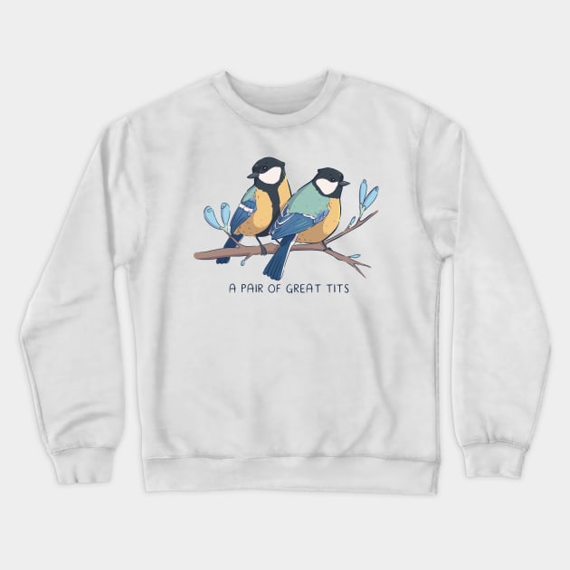 A Pair of Great Tits Crewneck Sweatshirt by Melissa Jan